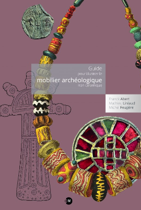 Guide pour illustrer le mobilier archéologique non céramique, 2021, 136 p.