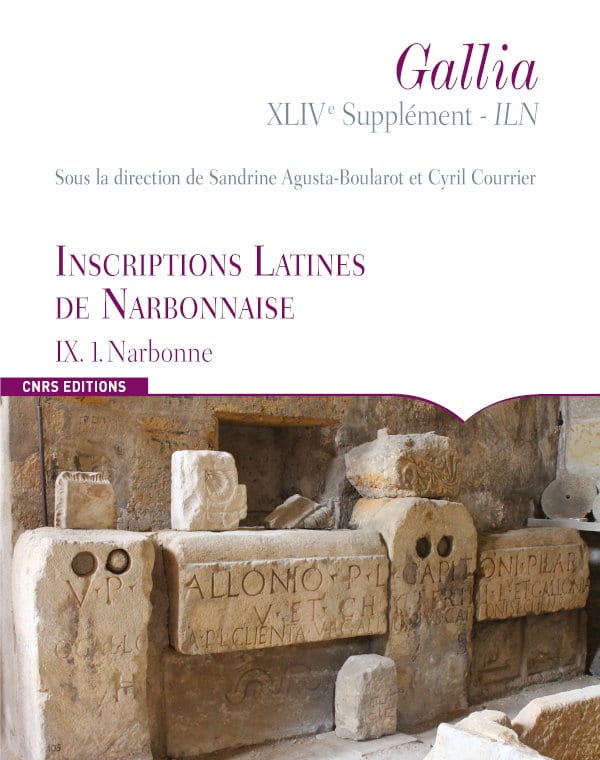 Inscriptions Latines de Narbonnaise IX. 1. Narbonne, (44e supplément ILN - Gallia), 2021, 932 p.