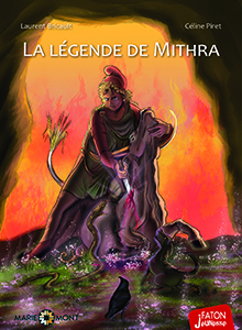 La légende de Mithra, 2021, 32 p. Bande dessinée à partir de 8 ans
