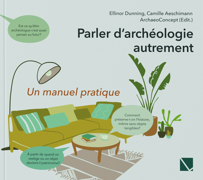 Parler d'archéologie autrement. Un manuel pratique, 2022, 184 p.