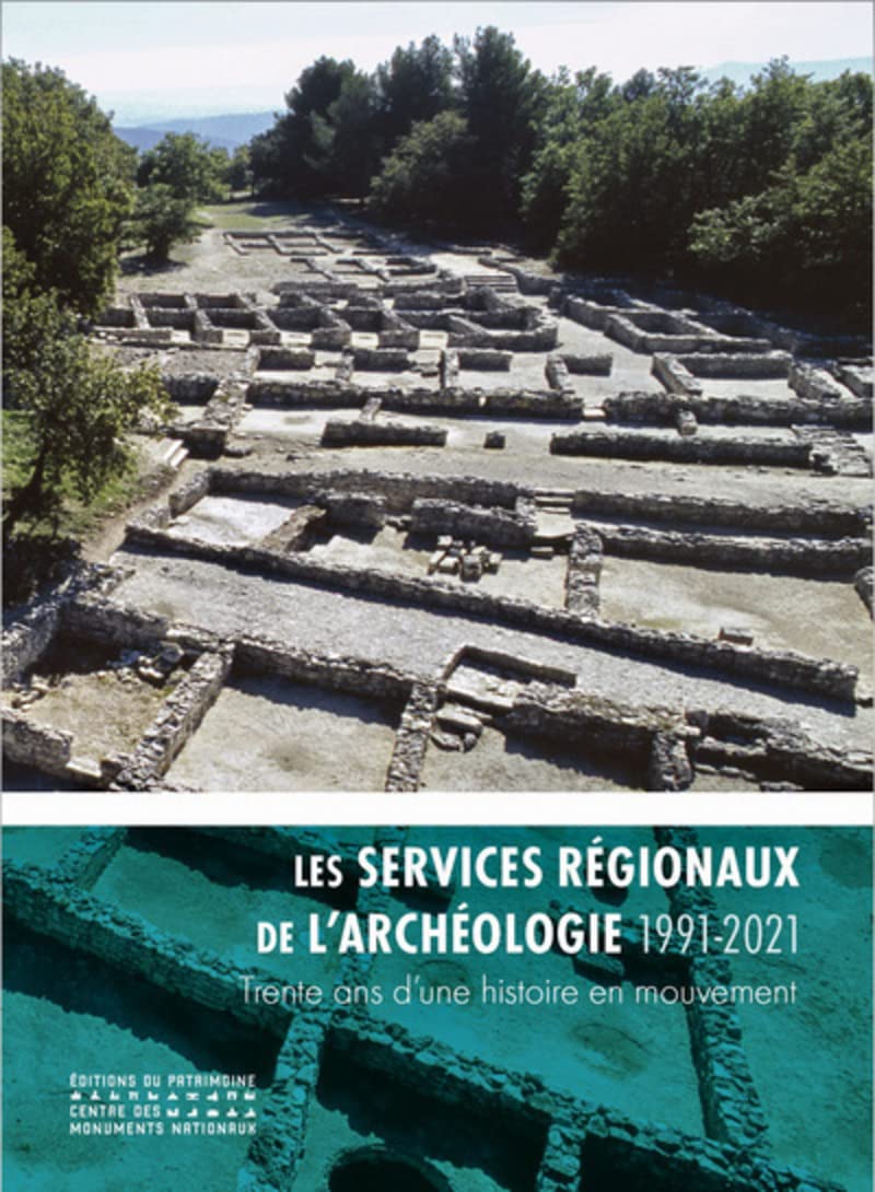 Les services régionaux de l'archéologie (1991-2021). Trente ans d'une histoire en mouvement, 2021, 179 p.