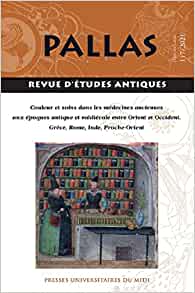 117, 2021. Couleur et soins dans les médecines anciennes aux époques antique et médiévale entre Orient et Occident. Grèce, Rome, Inde, Proche-Orient medievale.