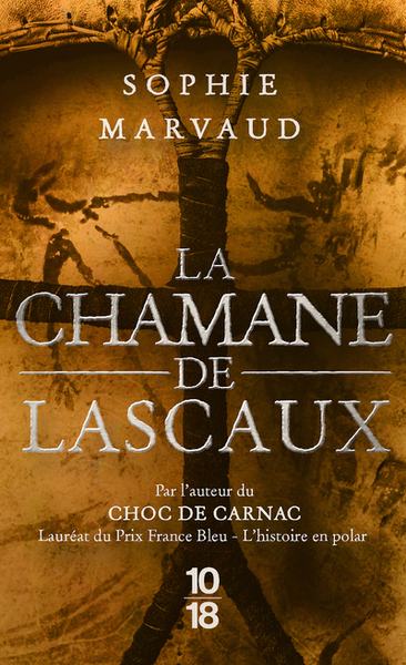 La Chamane de Lascaux, 2022, 288 p. POLAR