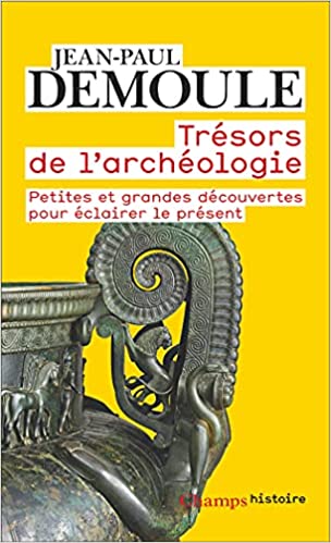 Trésors de l'archéologie. Petites et grandes découvertes pour éclairer le présent, 2021, 256 p.