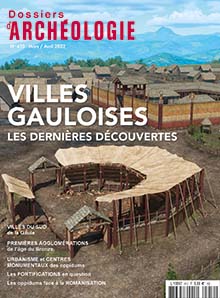 n°410, Mars-Avril 2022. Villes gauloises, les dernières découvertes.