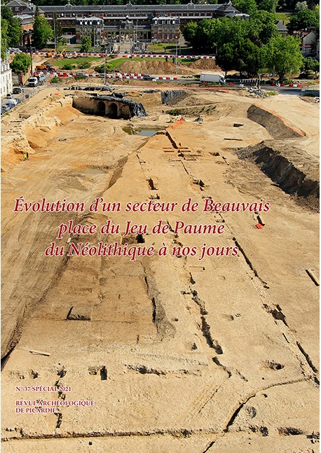 Evolution d'un secteur de Beauvais, place du Jeu de Paume, du Néolithique à nos jours, (Supplément n°37 à la RAP), 2022, 472 p.
