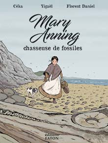 Mary Anning. Chasseuse de fossiles, 2022, 56 p. Bande dessinée à partir de 10 ans