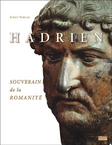 TURCAN R. - Hadrien, souverain de la Romanité, 2008, 220 p., 150 ill. - Occasion