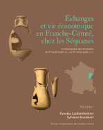 Échanges et vie économique en Franche-Comté. Le témoignage des amphores du IIe siècle avant J.-C. au IVe siècle après J.-C., 2022, 2 volumes