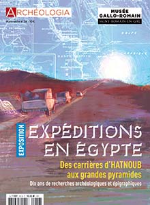 n°36, Juin 2022. Expédition en Égypte, des carrières d'Hatnoub aux grandes pyramides.