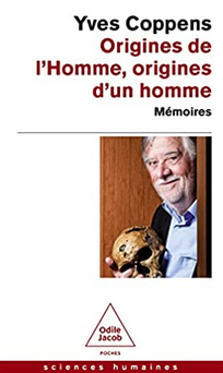 Origines de l'Homme, origines d'un homme. Mémoires, 2022, 480 p. Poche