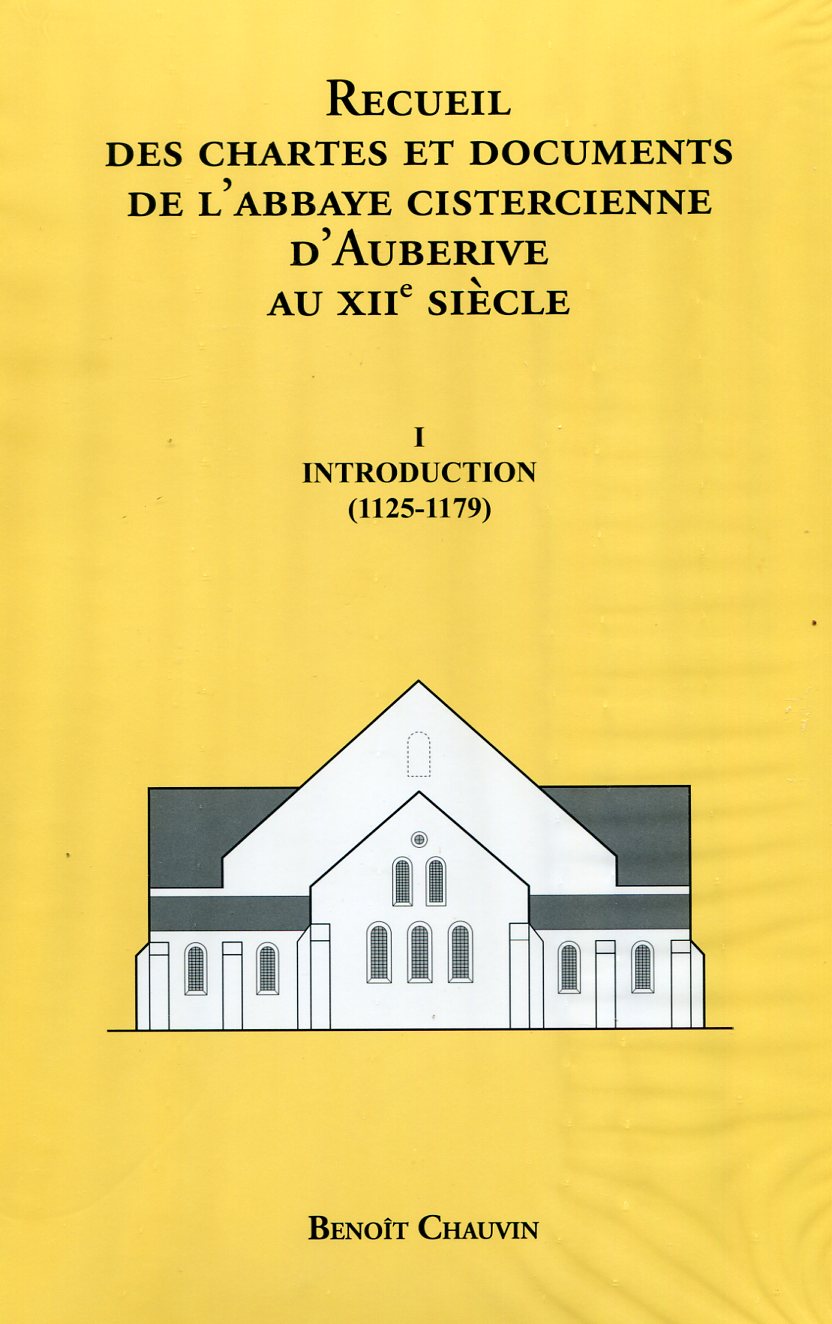 Recueil des chartes et documents de l'abbaye cistercienne d'Auberive au XIIe siècle, 2020, 2 volumes