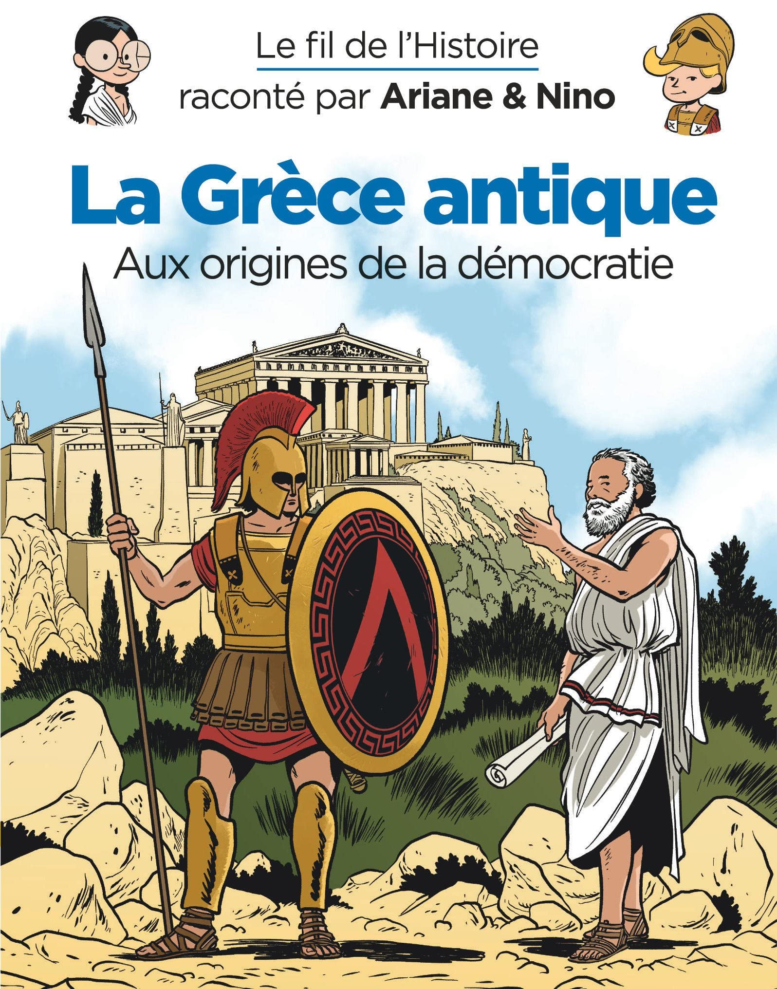 La Grèce antique. Aux origines de la démocratie, (Le fil de l'Histoire raconté par Ariane & Nino), 2022, 48 p. Ouvrage jeunesse à partir de 7 ans.