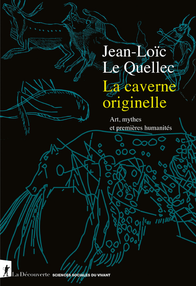La caverne originelle. Art, mythes et premières humanités, 2022, 944 p.