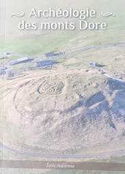 Archéologie des monts Dore, 2021, 84 p.
