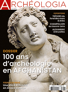 n°613, Octobre 2022. Dossier : 100 ans d'archéologie en Afghanistan.