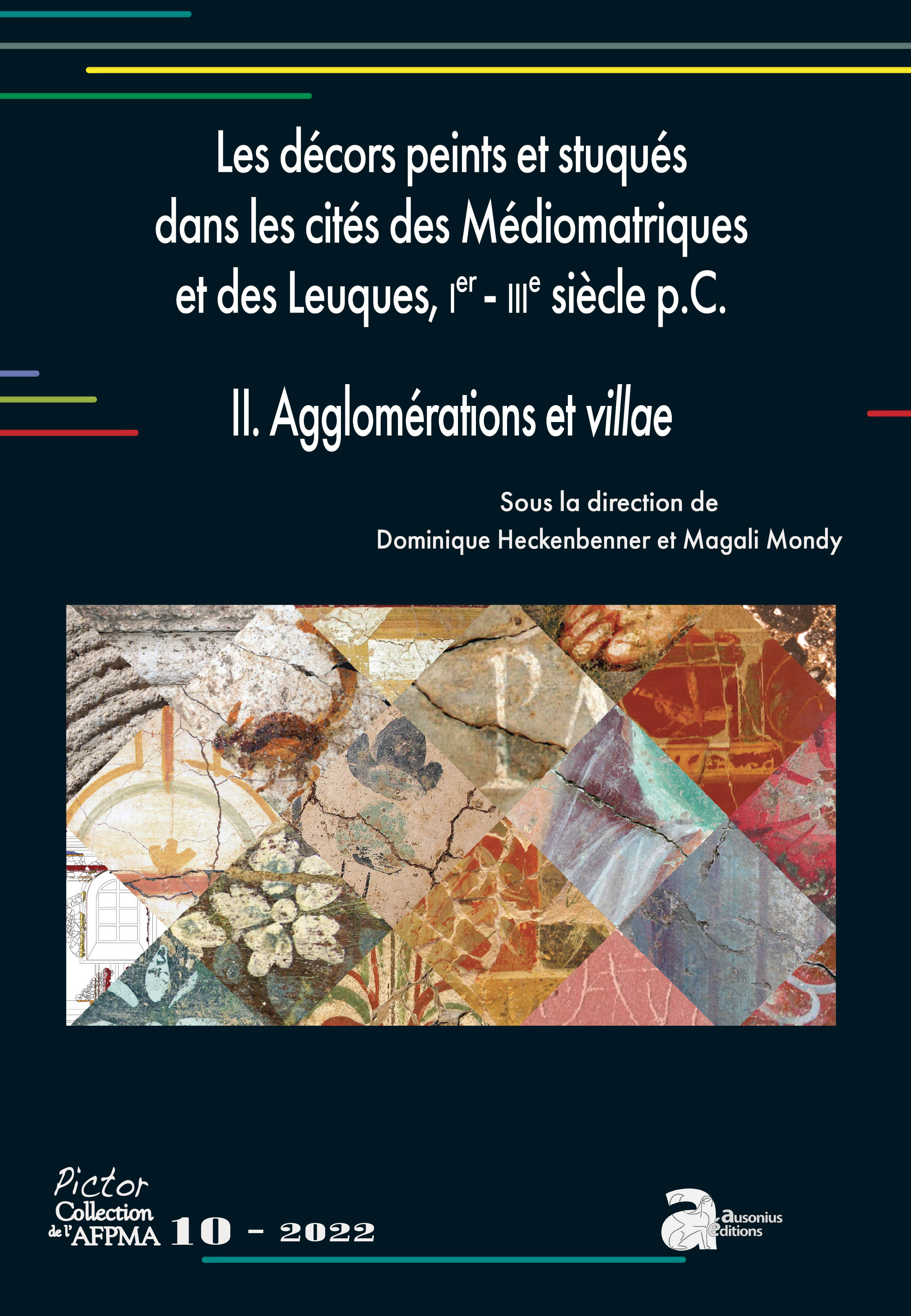 Les décors peints et stuqués dans les cités des Médiomatriques et des Leuques, Ier- IIIe siècle p.C., II. Agglomération et villae, (Pictor 10), 2022, 520 p.