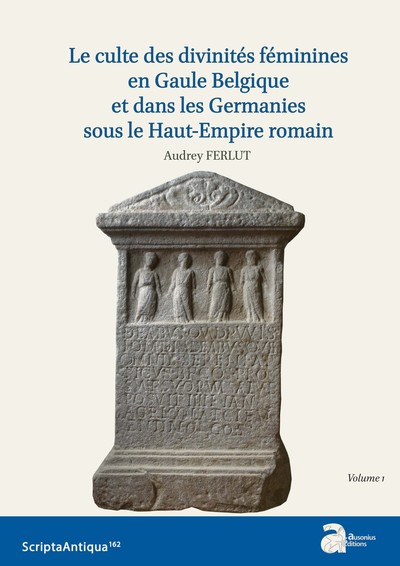 Le culte des divinités féminines en Gaule Belgique et dans les Germanies sous le Haut-Empire romain, 2022, 910 p.