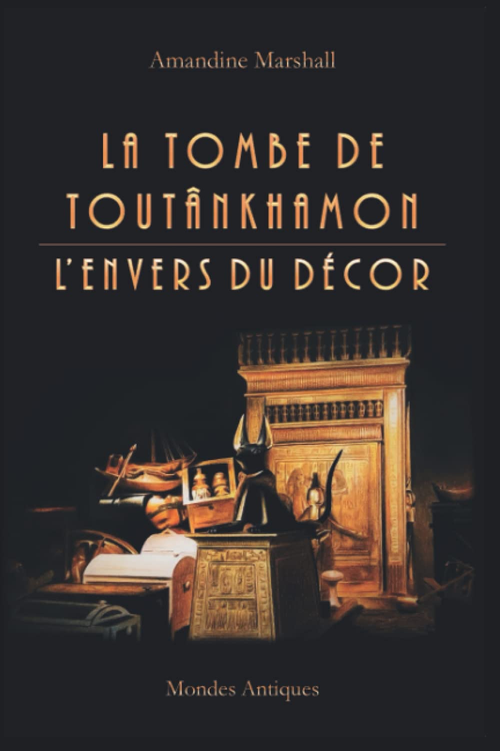 La tombe de Toutânkhamon : l'envers du décor, 2022, 147 p.