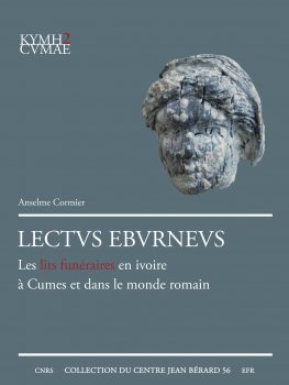 Lectvs Ebvrnevs. Les lits funéraires en ivoire à Cumes et dans le monde romain, 2022, 359 p.