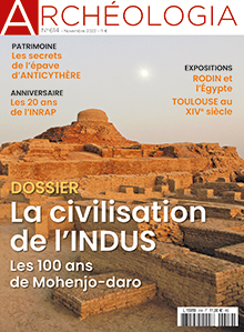 n°614, Novembre 2022. Dossier : La civilisation de l'Indus. Les 100 ans de Mohenjo-daro.