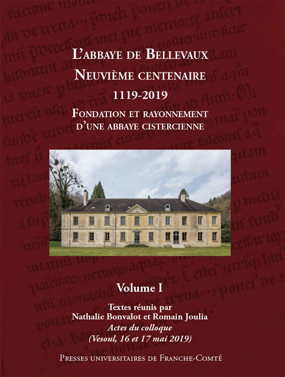 L'abbaye de Bellevaux. Neuvième centenaire (1119-2019). Fondation et rayonnement d'une abbaye cistercienne, 2022. 2 volumes.
