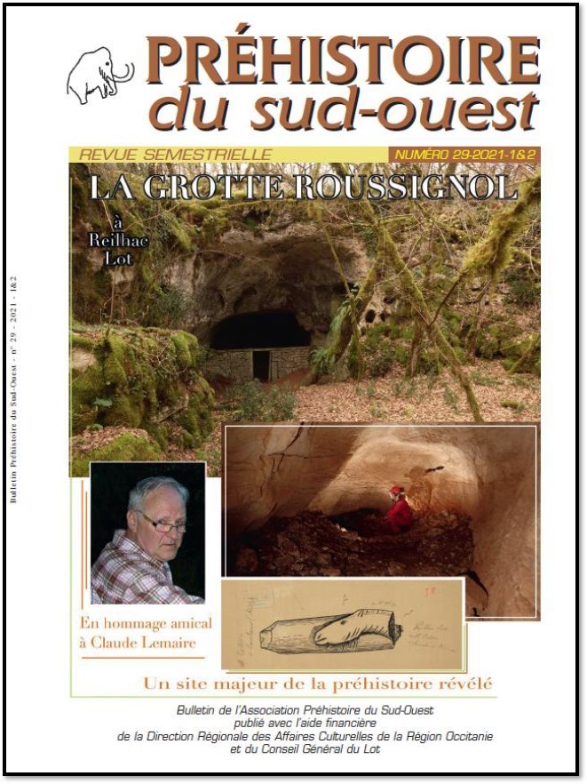 29-2021-1&2. La grotte Roussignol à Reilhac, Lot. Un site majeur de la préhistoire révélé. En hommage amical à Claude Lemaire.
