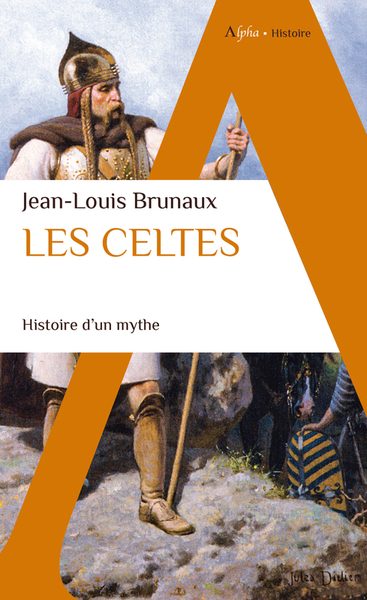 Les Celtes. Histoire d'un mythe, 2022, 370 p.