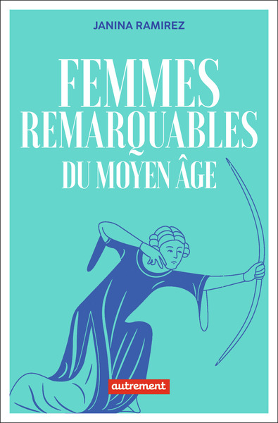 Femmes remarquables du Moyen Age, 2022, 376 p.