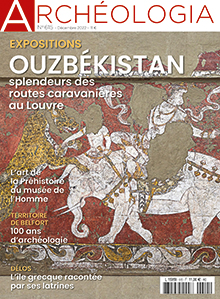 n° 615, Décembre 2022. Ouzbékistan, splendeurs des routes caravanières au Louvre