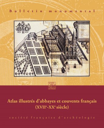 180-4, 2022. Atlas illustrés d'abbayes et couvents français (XVIIe-XXe siècle)
