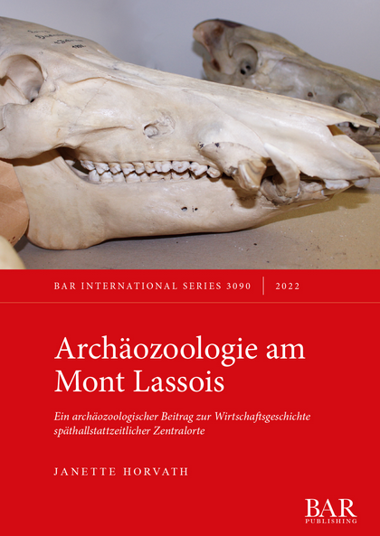 Archäozoologie am Mont Lassois. Ein archäozoologischer Beitrag zur Wirtschaftsgeschichte späthallstattzeitlicher Zentralorte, (BAR S3090), 2022, 154 p.