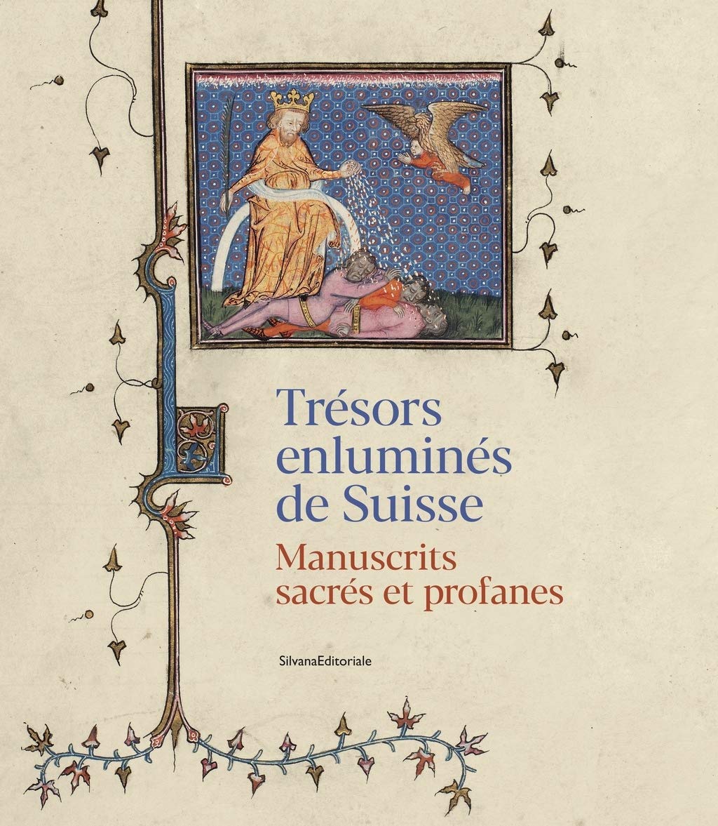Trésors enluminés de Suisse. Manuscrits sacrés et profanes, 2021, 391 p.