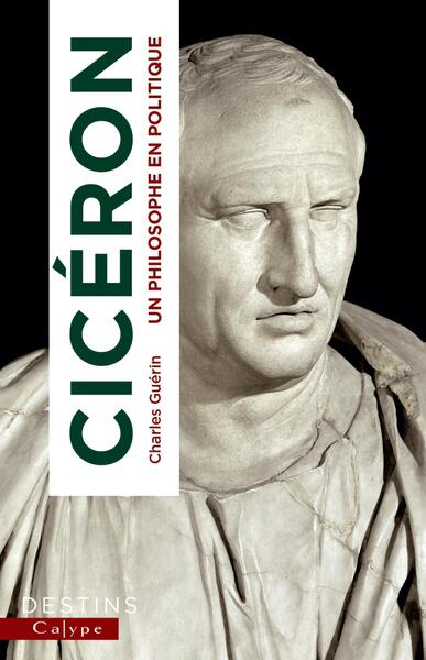 Cicéron. Un philosophe en politique, 2023, 110 p.