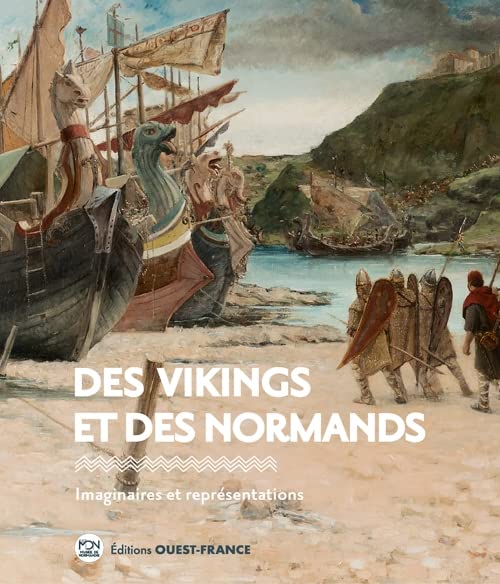 Des Vikings et des Normands. Imaginaires et représentations, 2023, 208 p.