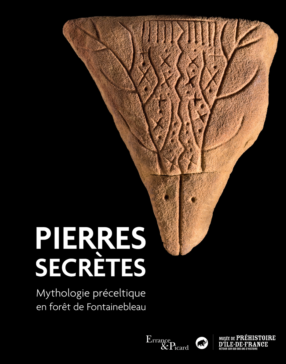 Pierres secrètes. Mythologie préceltique en forêt de Fontainebleau, 2023, 120 p.
