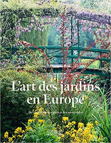L'art des jardins en Europe. De l'évolution des idées et des savoirs-faire, 2023, 632 p.