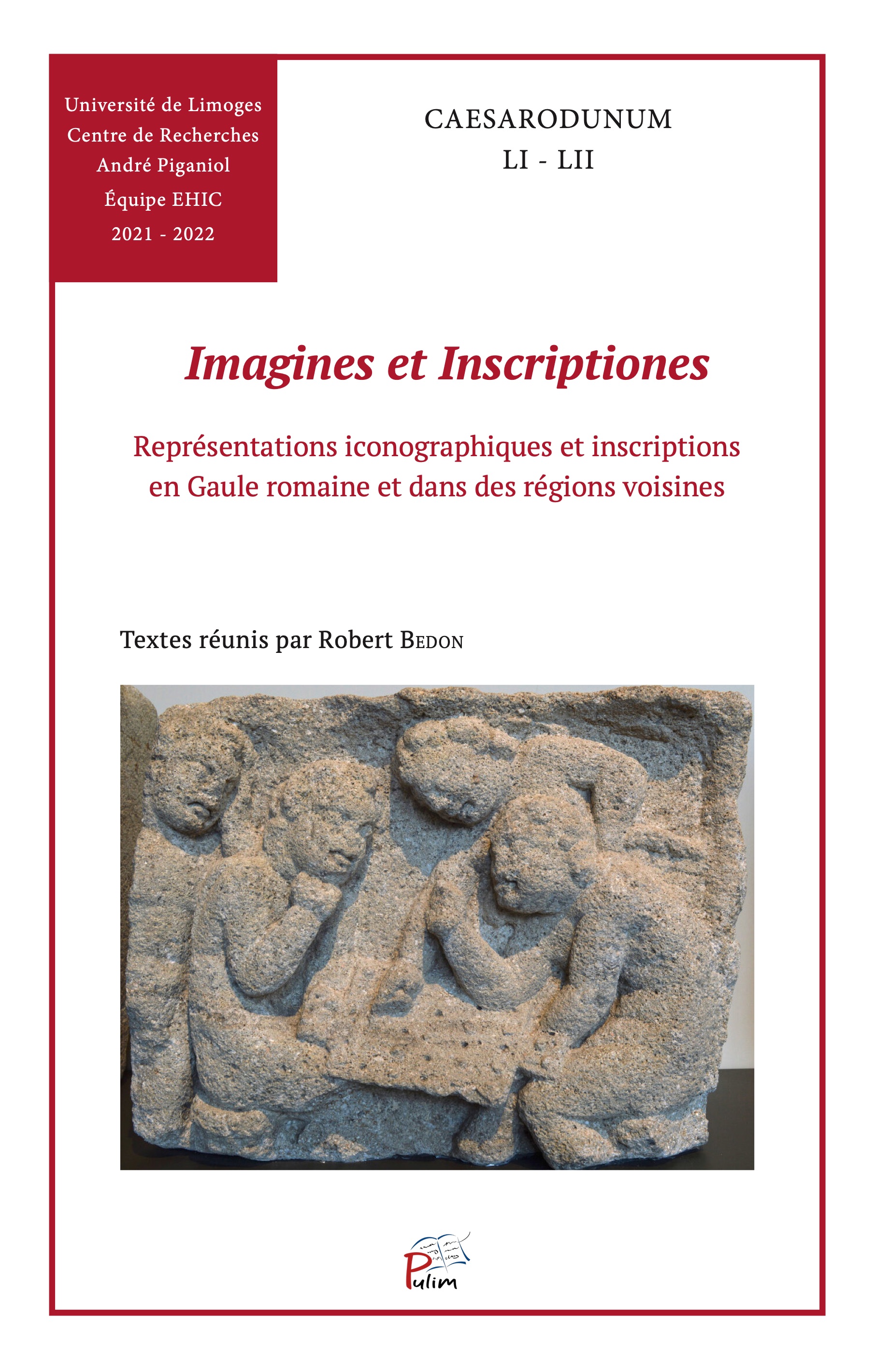 Imagines et Inscriptiones. Représentations iconographiques et inscriptions en Gaule romaine et dans des régions voisines, (Caesarodunum LI-LII), 2022, 508 p.