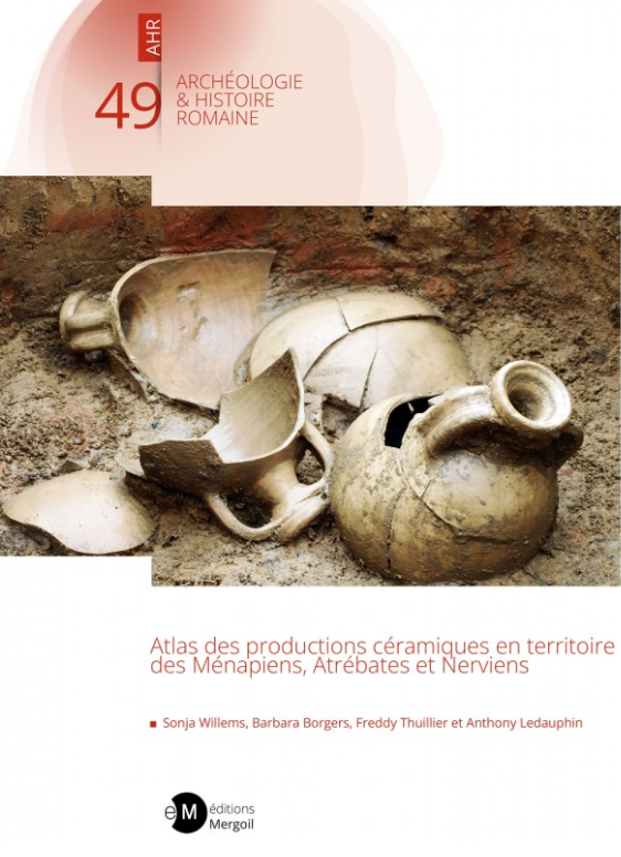 Atlas des productions céramiques en territoire des Ménapiens, Atrébates et Nerviens, 2023, 457 p.