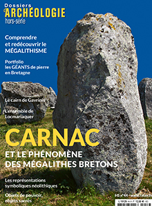 n°44, juin 2023. Carnac et le phénomène des mégalithes bretons.