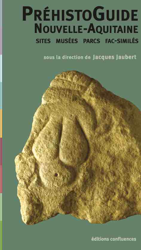 PréhistoGuide Nouvelle-Aquitaine. Site, musées, parcs, fac-similés, 2023, 352 p.
