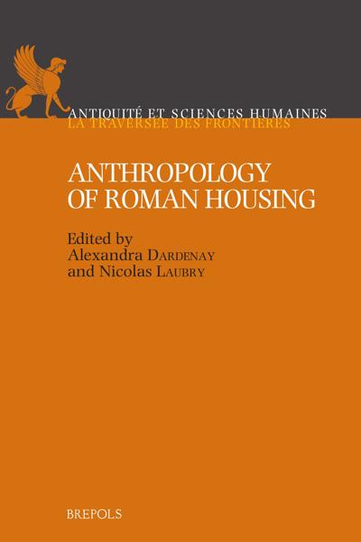 Anthropology of Roman Housing, 2020, 324 p.