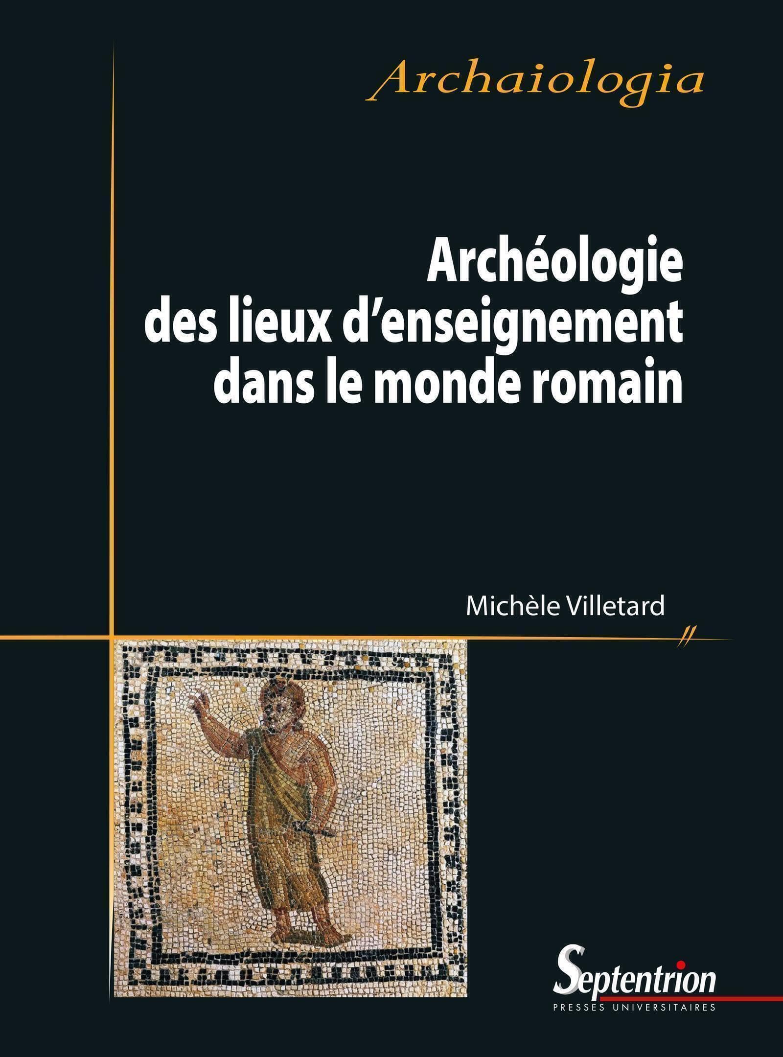 Archéologie des lieux d'enseignement dans le monde romain, 2023, 546 p.