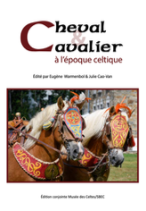 Cheval & cavalier à l'époque celtique, 2023, 184 p.