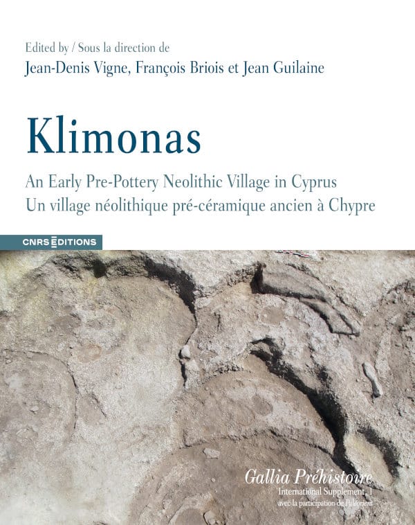 Klimonas. An Early Pre-Pottery Neolithic Village in Cyprus / Un village néolithique pré-céramique ancien à Chypre, 2023, 632 p.