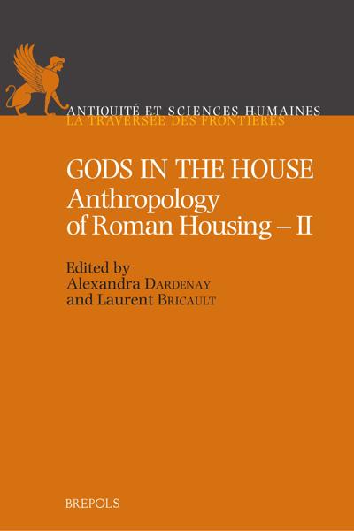 Gods in the House. Anthropology of Roman Housing - II, 2023, 368 p.