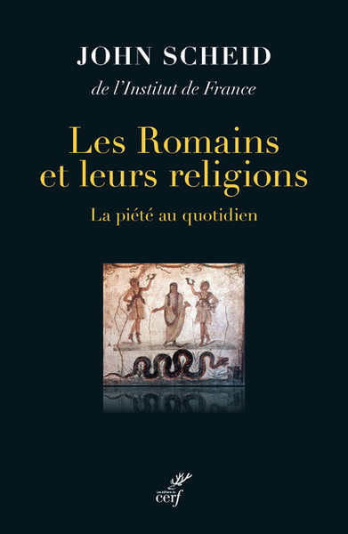 Les Romains et leurs religions. La piété au quotidien, 2023, 329 p.