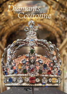 Les diamants de la couronne et joyaux des souverains français, 2023, 286 p., 250 ill.