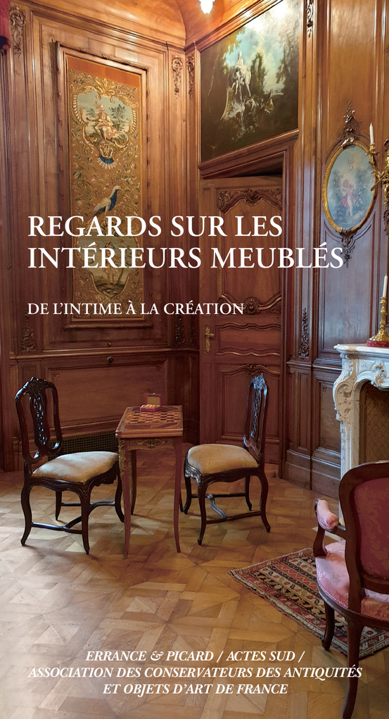 Regards sur les intérieurs meublés. De l'intime à la création, 2023, 272 p.