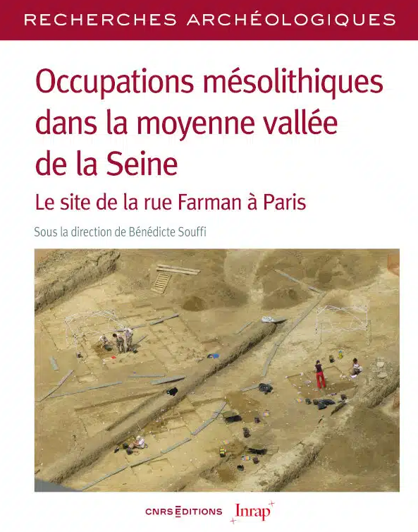 Occupations mésolithiques dans la moyenne vallée de la Seine. Le site de la rue Farman à Paris, 2023, 260 p.